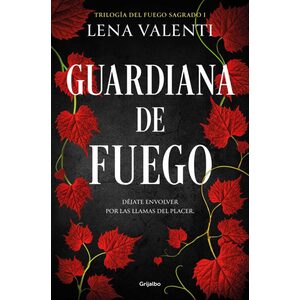 Guardiana DE Fuego (trilogia Del Fuego Sagrado 1)